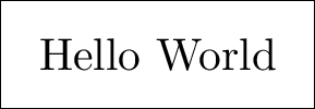The rendered TeX file that reads "Hello World", with a border added afterwards